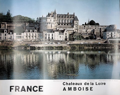 France chateau d'Amboise chateaux de la Loire